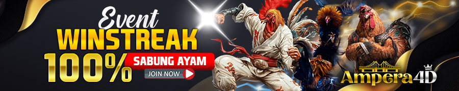 AMPERA4D EVENT WINSTREAK 100% SABUNG AYAM